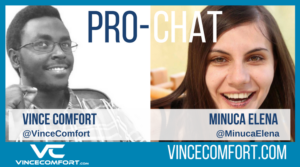 ProChat With Vince Comfort & Minuca Elena