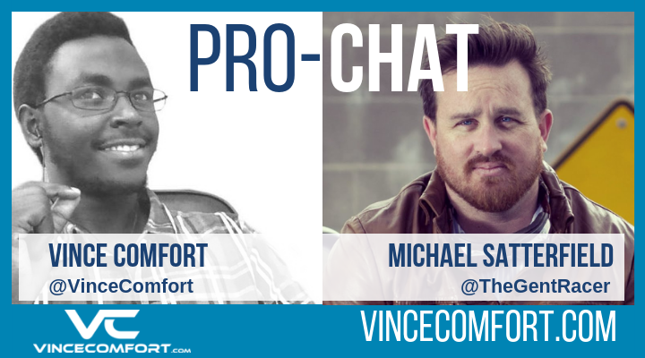 ProChat With Vince Comfort & Michael Satterfield