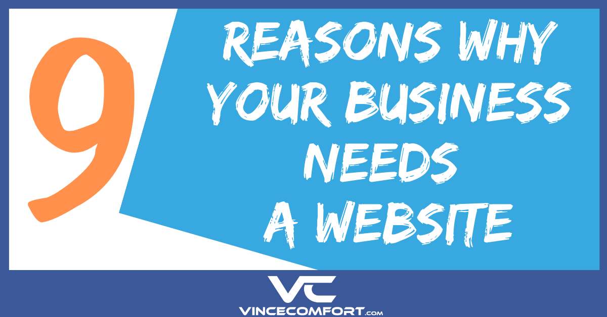 9 Reasons Why Your Business Needs A Website
