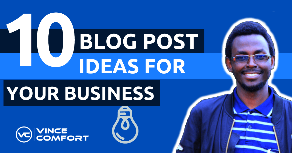 10 Blog Post Ideas for Your Businesses